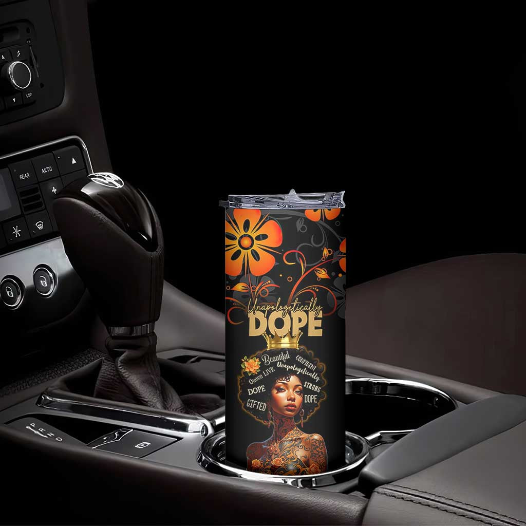 Afro Woman Skinny Tumbler Black Women Unapologetically Dope Juneteenth Black History Afican Roots