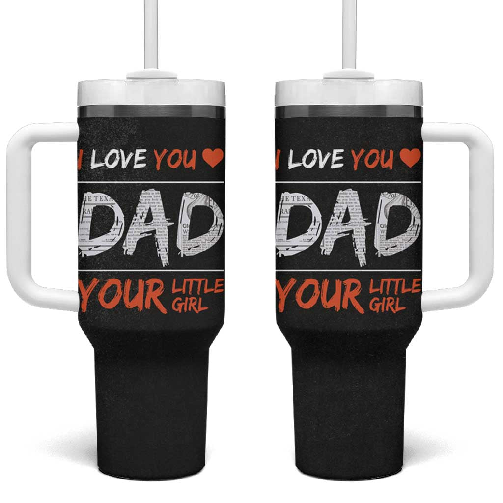 Dad Gifts from Daughter Tumbler With Handle Fathers Day Christmas Birthday Gift I Love You Dad Your Little Girl - Wonder Print Shop
