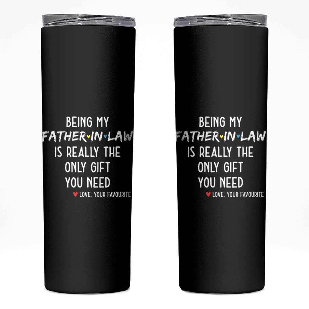 Father In Law Gift Skinny Tumbler Funny Being My Father-in-law