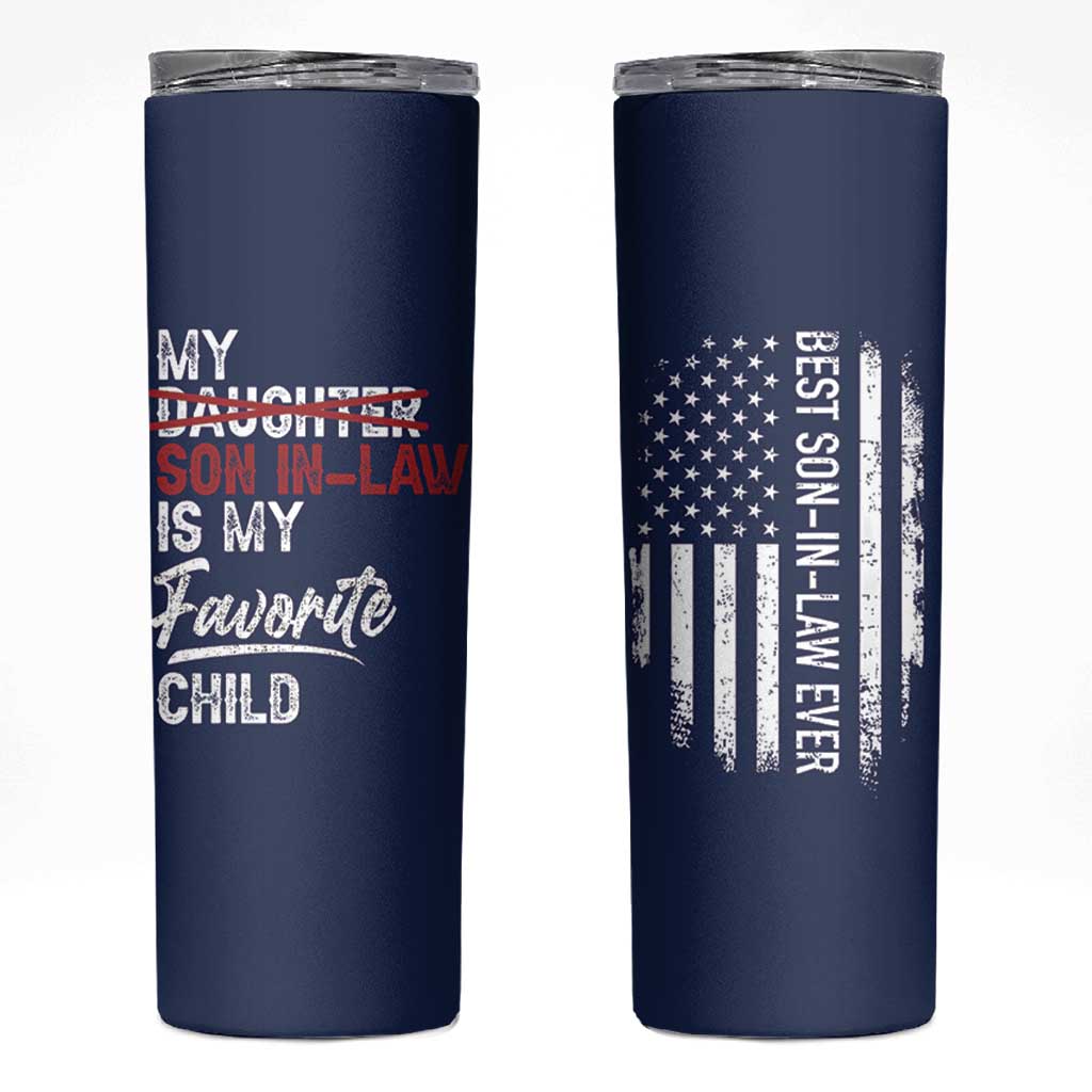 My Son In Law Is My Favorite Child Skinny Tumbler Funny Gift For Mother-in-Law Father-in-Law USA Flag