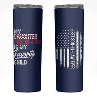 My Son In Law Is My Favorite Child Skinny Tumbler Funny Gift For Mother-in-Law Father-in-Law USA Flag