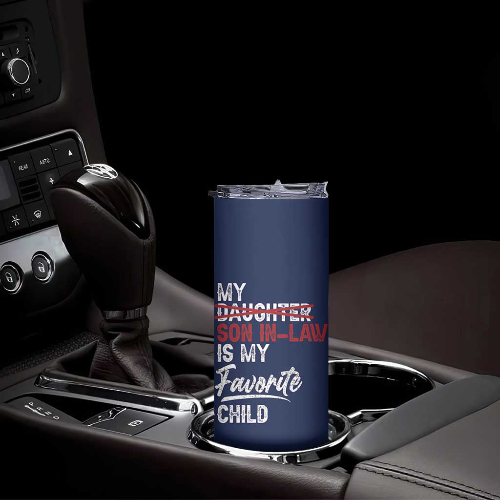 My Son In Law Is My Favorite Child Skinny Tumbler Funny Gift For Mother-in-Law Father-in-Law USA Flag