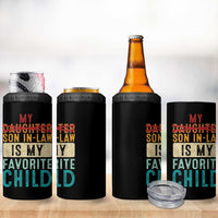 My Son In Law Is My Favorite Child 4 in 1 Can Cooler Tumbler Retro Funny Gift For Mother-in-Law Father-in-Law