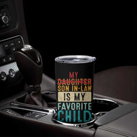 My Son In Law Is My Favorite Child Tumbler Cup Retro Funny Gift For Mother-in-Law Father-in-Law