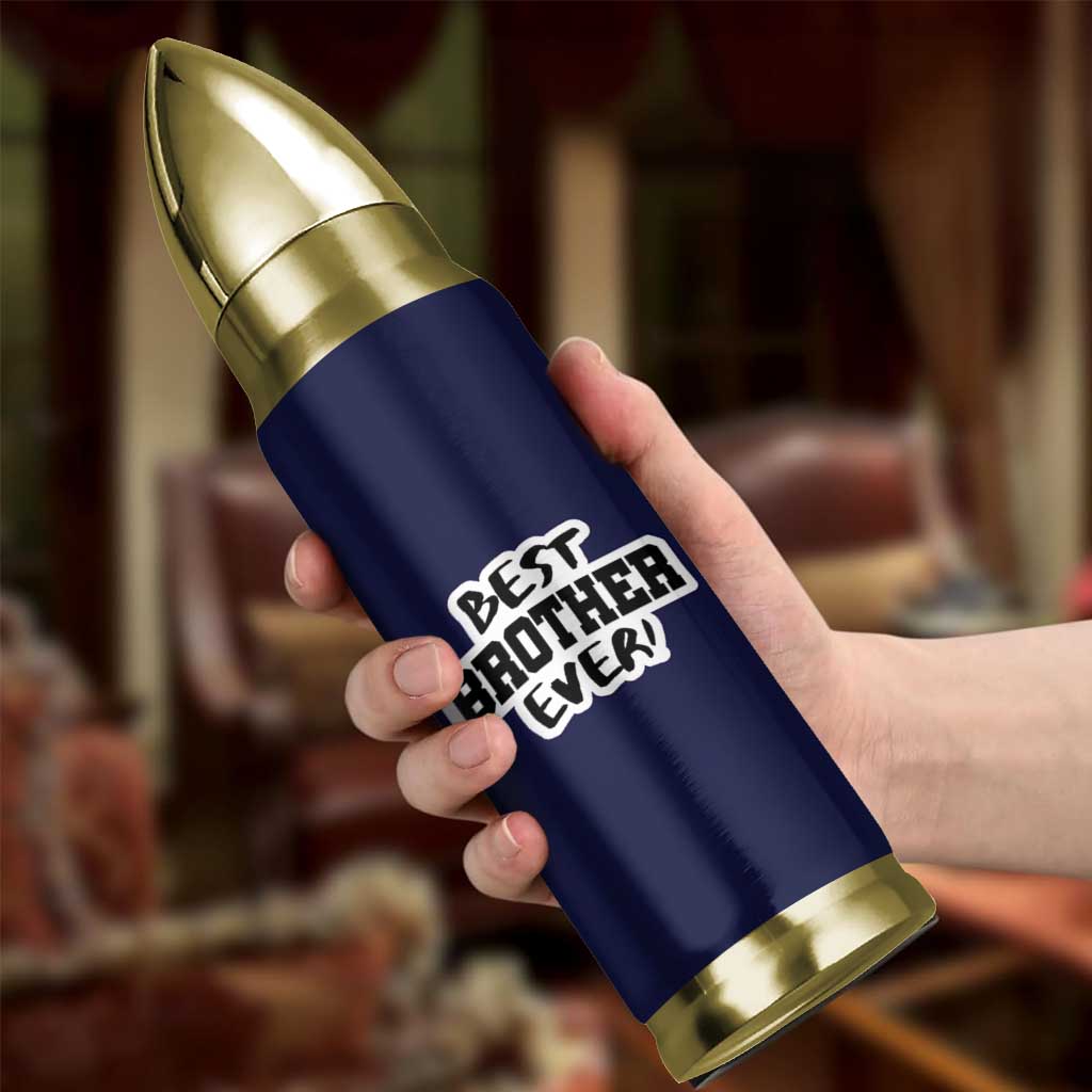 Best Brother Ever Bullet Tumbler Gifts From Sisters Siblings
