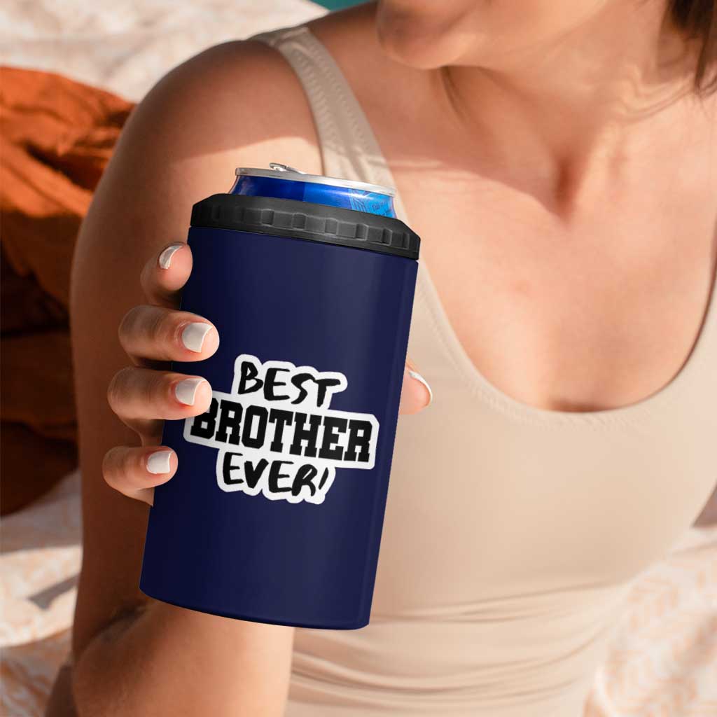 Best Brother Ever 4 in 1 Can Cooler Tumbler Gifts From Sisters Siblings
