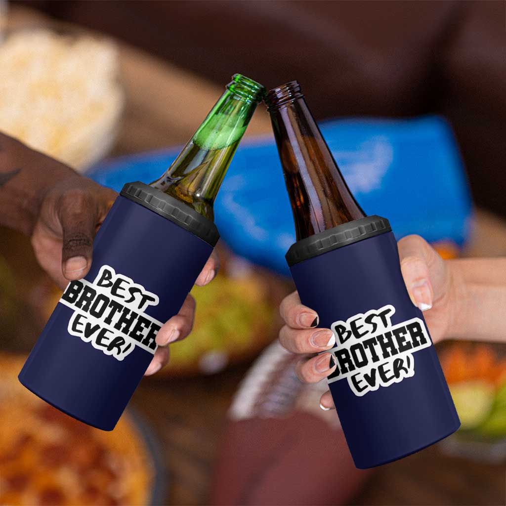 Best Brother Ever 4 in 1 Can Cooler Tumbler Gifts From Sisters Siblings