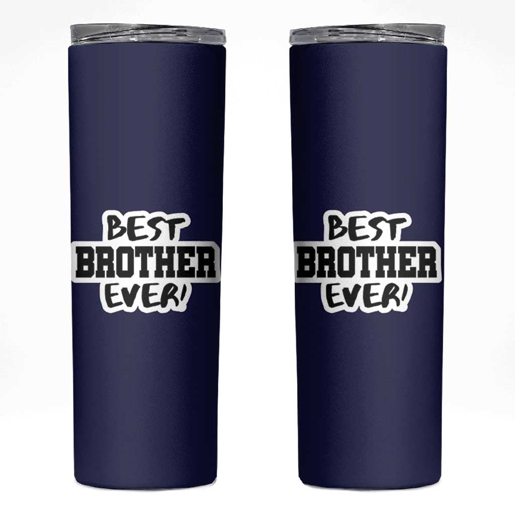 Best Brother Ever Skinny Tumbler Gifts From Sisters Siblings