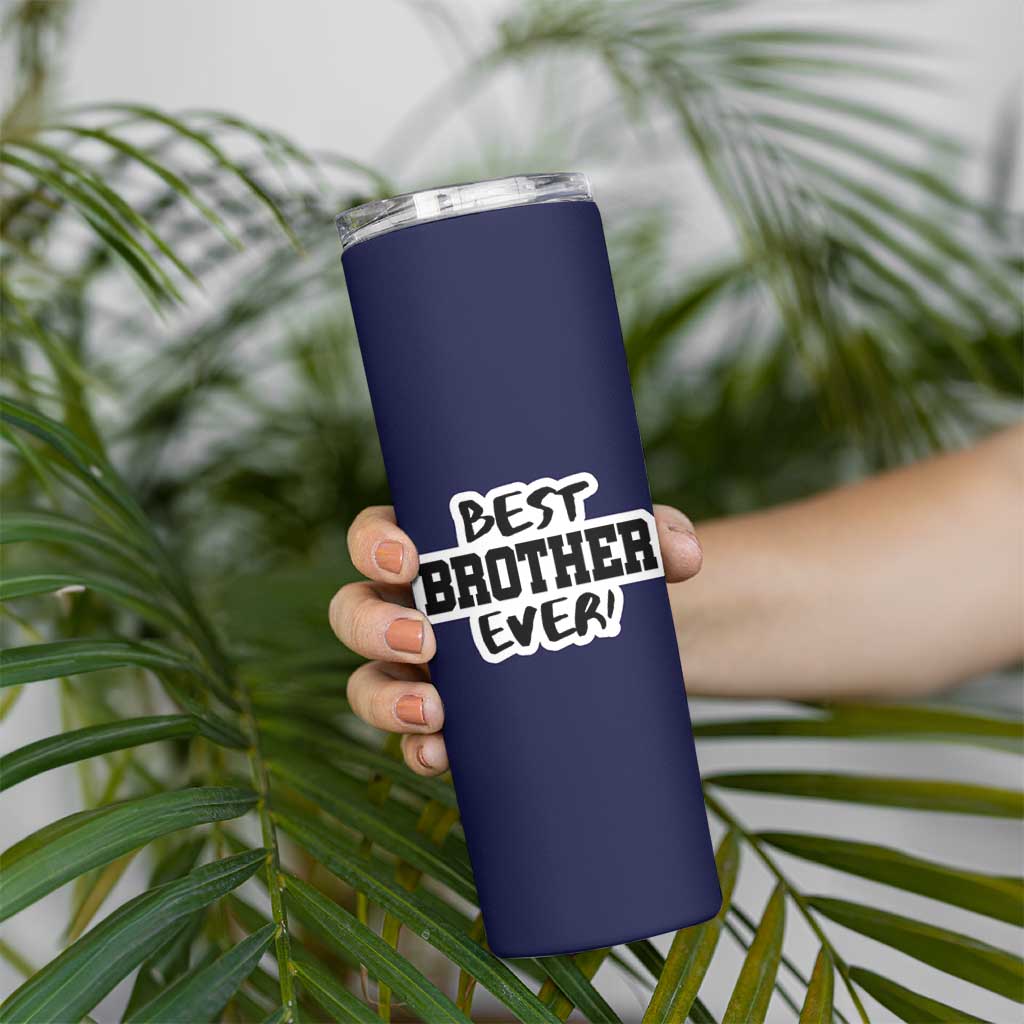 Best Brother Ever Skinny Tumbler Gifts From Sisters Siblings