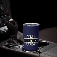 Best Brother Ever Tumbler Cup Gifts From Sisters Siblings