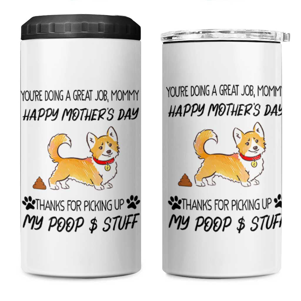 Dog Mom Gifts 4 in 1 Can Cooler Tumbler Thanks For Picking Up My Poop Funny Mothers Day Gift For Dog Lovers