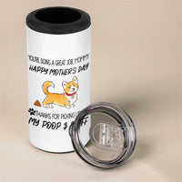 Dog Mom Gifts 4 in 1 Can Cooler Tumbler Thanks For Picking Up My Poop Funny Mothers Day Gift For Dog Lovers