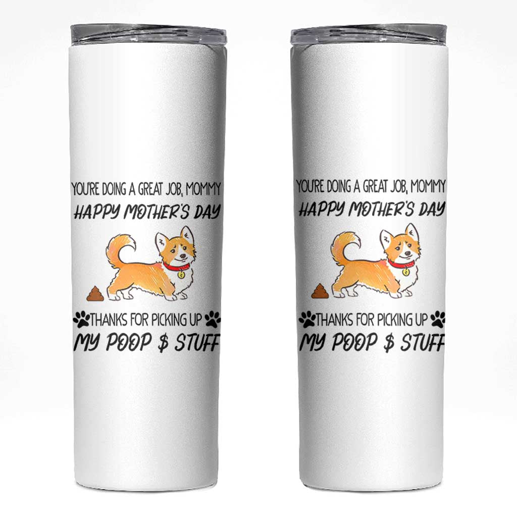 Dog Mom Gifts Skinny Tumbler Thanks For Picking Up My Poop Funny Mothers Day Gift For Dog Lovers