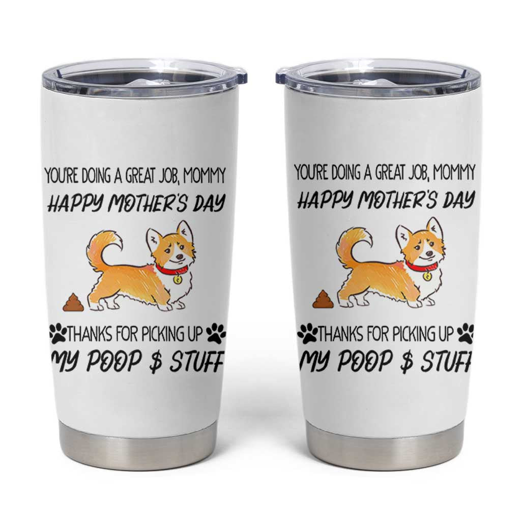 Dog Mom Gifts Tumbler Cup Thanks For Picking Up My Poop Funny Mothers Day Gift For Dog Lovers