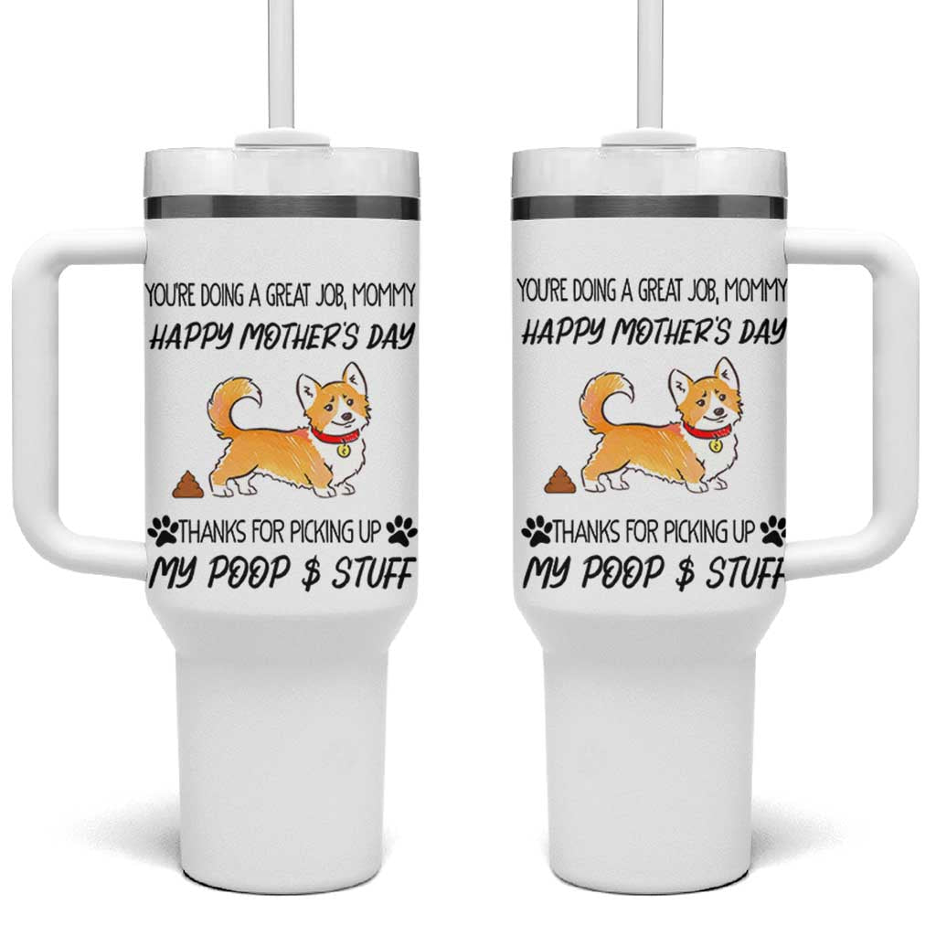 Dog Mom Gifts Tumbler With Handle Thanks For Picking Up My Poop Funny Mothers Day Gift For Dog Lovers