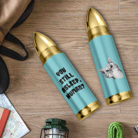 Cat Lover Gifts Bullet Tumbler You Still Asleep Human