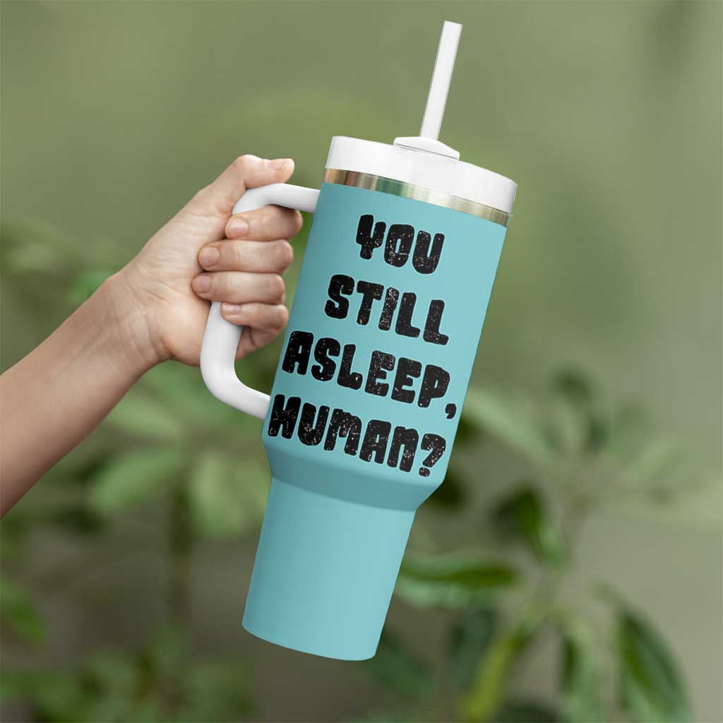 Cat Lover Gifts Tumbler With Handle You Still Asleep Human