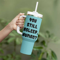 Cat Lover Gifts Tumbler With Handle You Still Asleep Human
