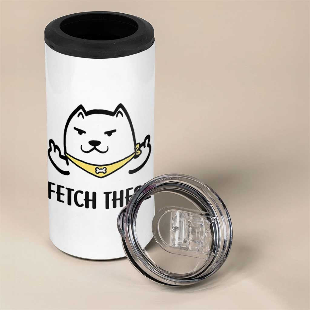 Funny Dog Lovers 4 in 1 Can Cooler Tumbler Fetch These Sarcastic Gifts