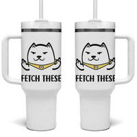 Funny Dog Lovers Tumbler With Handle Fetch These Sarcastic Gifts