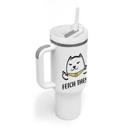 Funny Dog Lovers Tumbler With Handle Fetch These Sarcastic Gifts