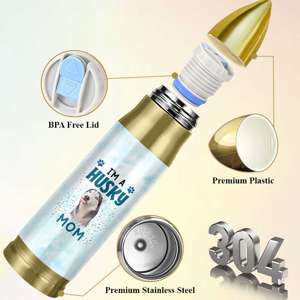 Funny Husky Mom Bullet Tumbler Funny Dog Owner Gift Siberian Husky This Is How I Roll