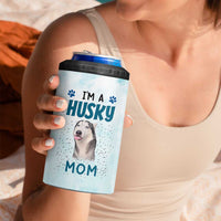 Funny Husky Mom 4 in 1 Can Cooler Tumbler Funny Dog Owner Gift Siberian Husky This Is How I Roll