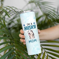 Funny Husky Mom Skinny Tumbler Funny Dog Owner Gift Siberian Husky This Is How I Roll