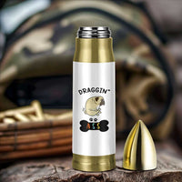 Pug Lovers Bullet Tumbler Draggin Ass Funny Dogs Mom Dad Owner Gag Gifts