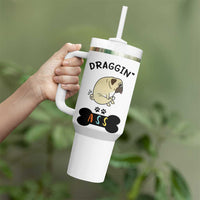 Pug Lovers Tumbler With Handle Draggin Ass Funny Dogs Mom Dad Owner Gag Gifts