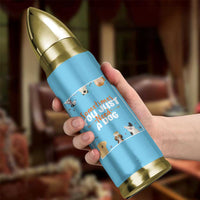 Dog Lovers Bullet Tumbler Sometimes You Just Need A Dog