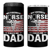 Nurse Dad 4 in 1 Can Cooler Tumbler My Favorite Nurse Calls Me Dad Fathers Day Gift US Flag