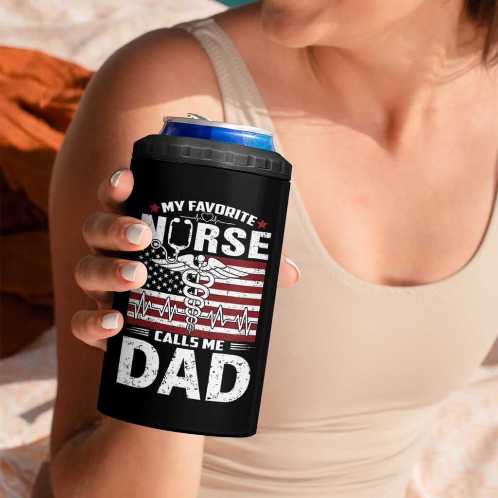Nurse Dad 4 in 1 Can Cooler Tumbler My Favorite Nurse Calls Me Dad Fathers Day Gift US Flag