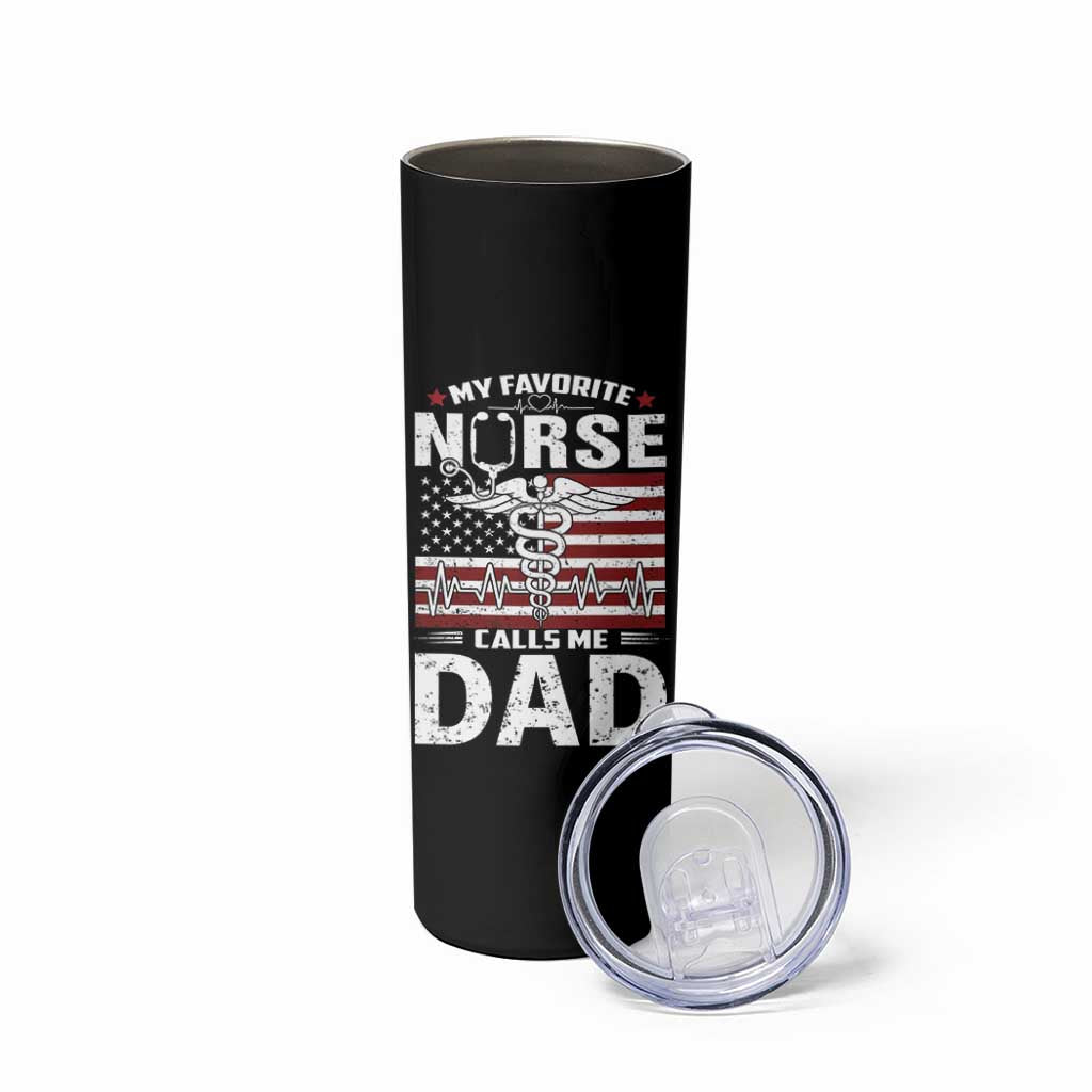 Nurse Dad Skinny Tumbler My Favorite Nurse Calls Me Dad Fathers Day Gift US Flag