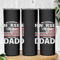 Nurse Dad Skinny Tumbler My Favorite Nurse Calls Me Dad Fathers Day Gift US Flag