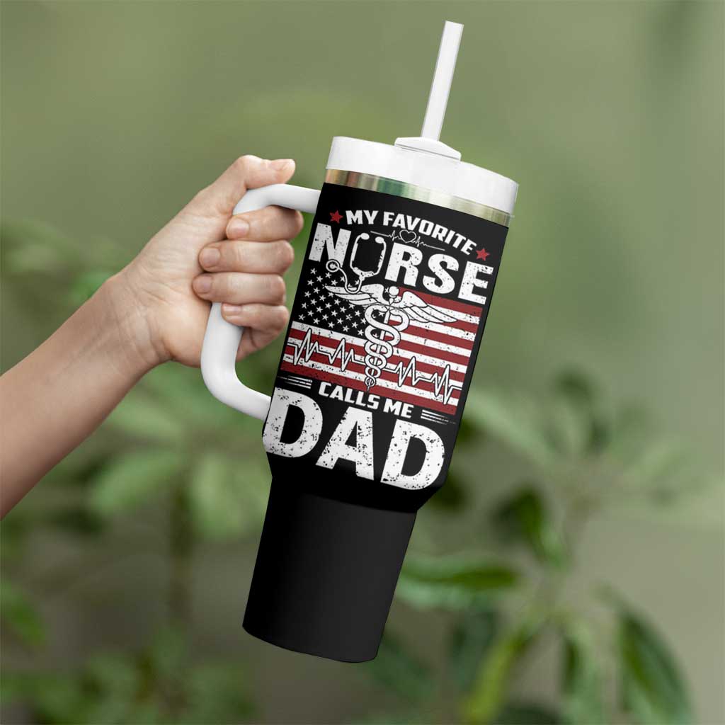 Nurse Dad Tumbler With Handle My Favorite Nurse Calls Me Dad Fathers Day Gift US Flag