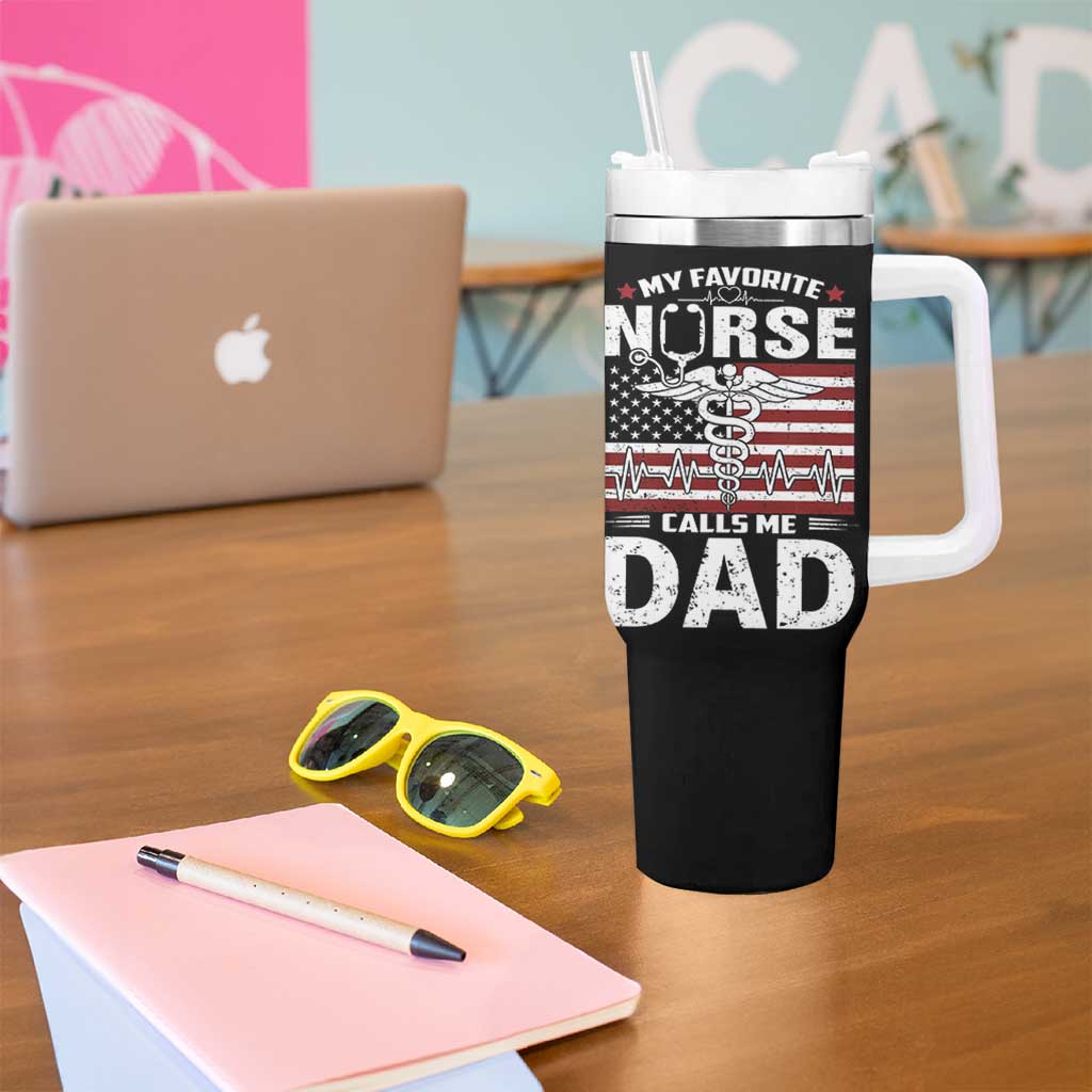 Nurse Dad Tumbler With Handle My Favorite Nurse Calls Me Dad Fathers Day Gift US Flag