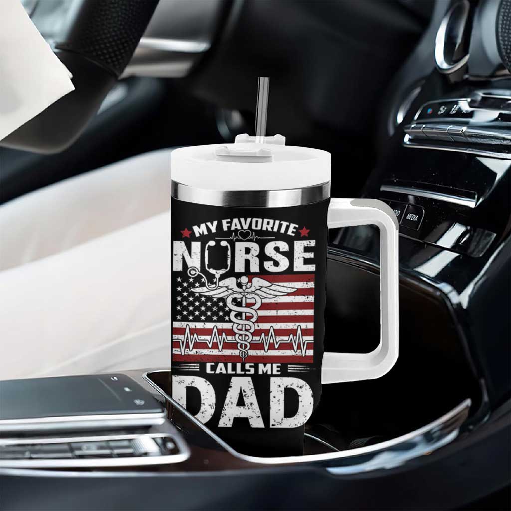 Nurse Dad Tumbler With Handle My Favorite Nurse Calls Me Dad Fathers Day Gift US Flag