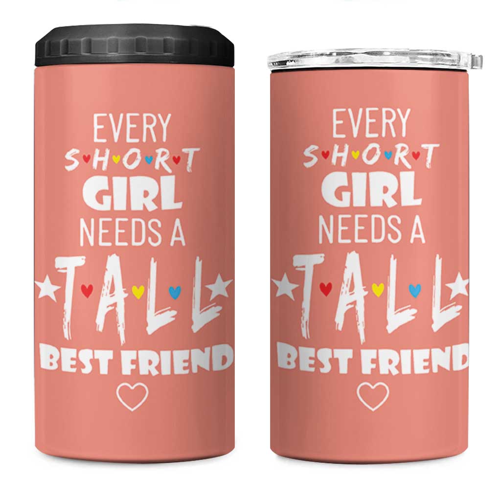 Bestie Gifts 4 in 1 Can Cooler Tumbler Every Short Girl Needs A Tall Best Friend