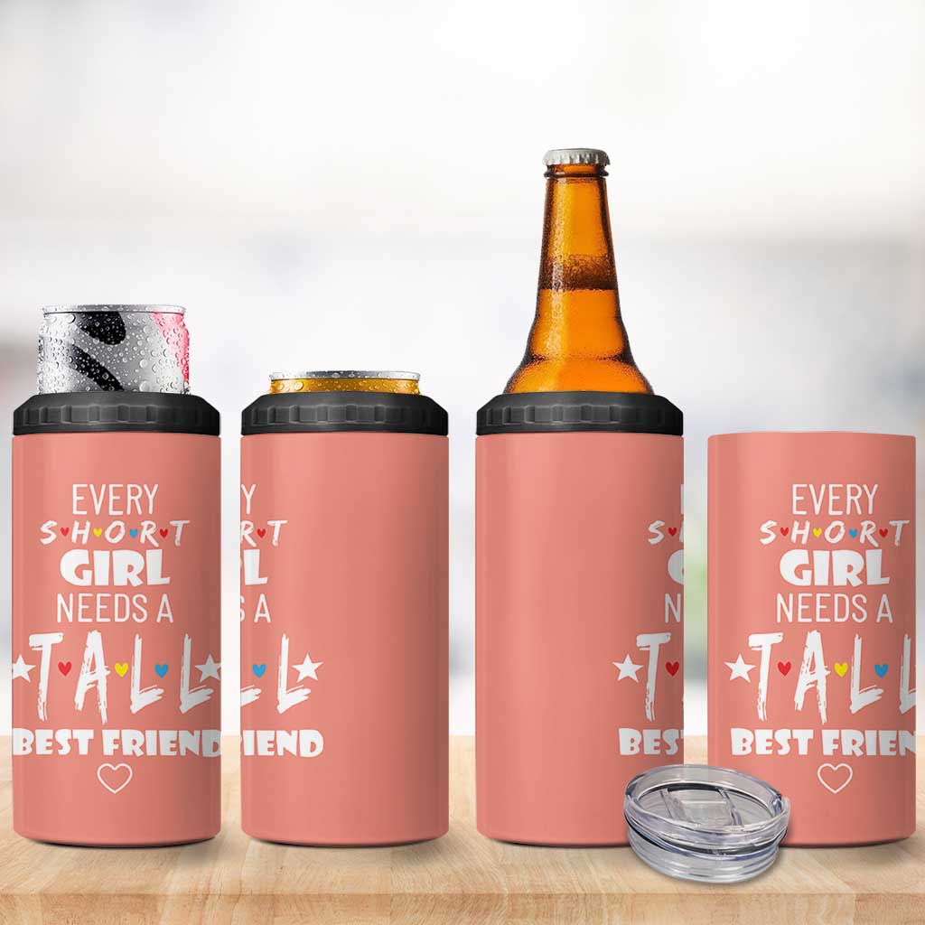 Bestie Gifts 4 in 1 Can Cooler Tumbler Every Short Girl Needs A Tall Best Friend