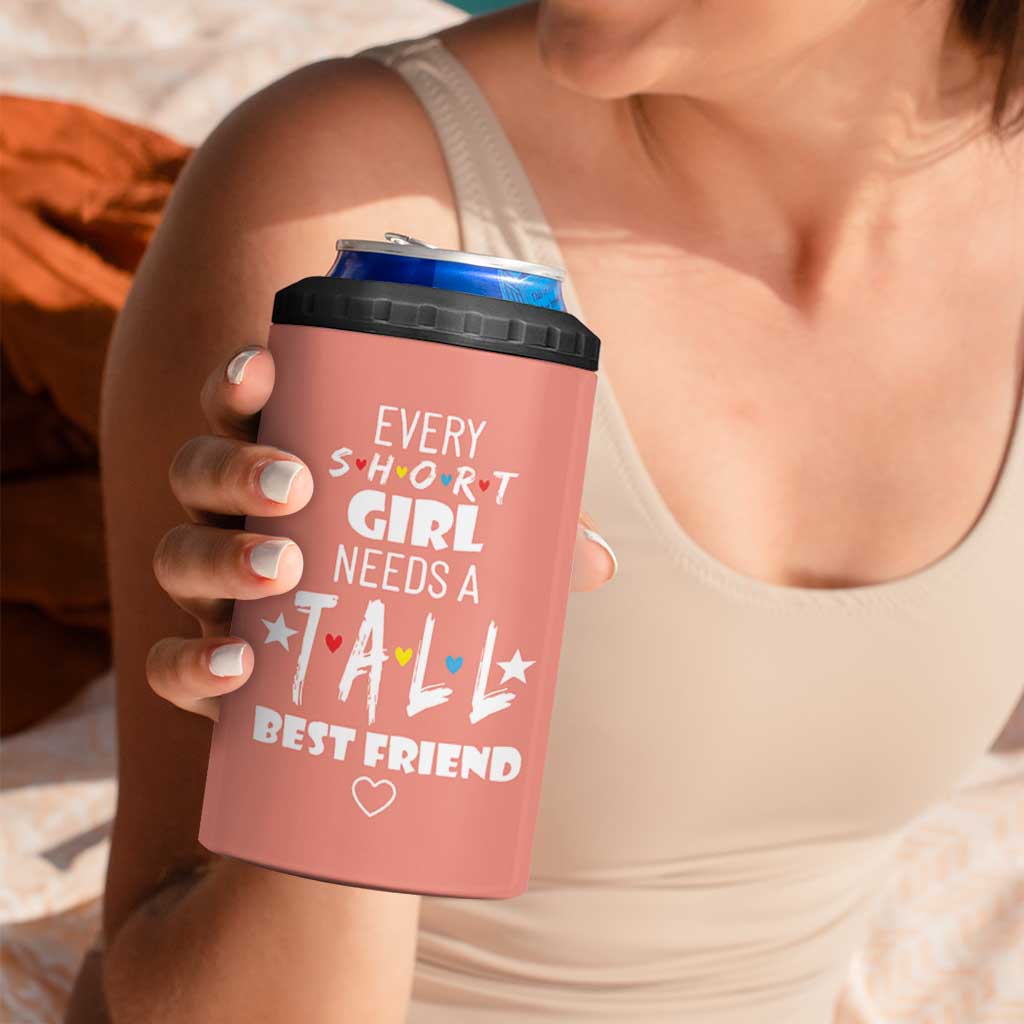 Bestie Gifts 4 in 1 Can Cooler Tumbler Every Short Girl Needs A Tall Best Friend