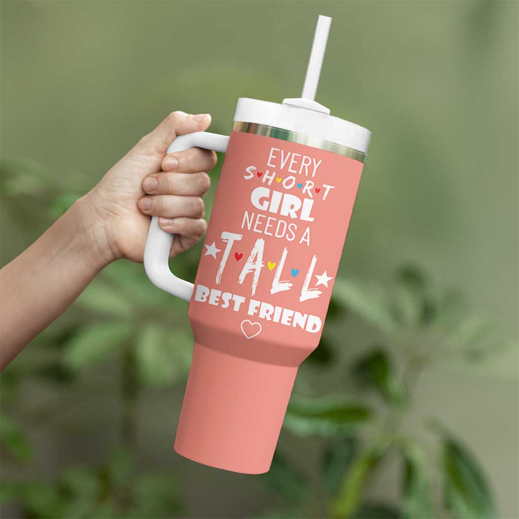 Bestie Gifts Tumbler With Handle Every Short Girl Needs A Tall Best Friend