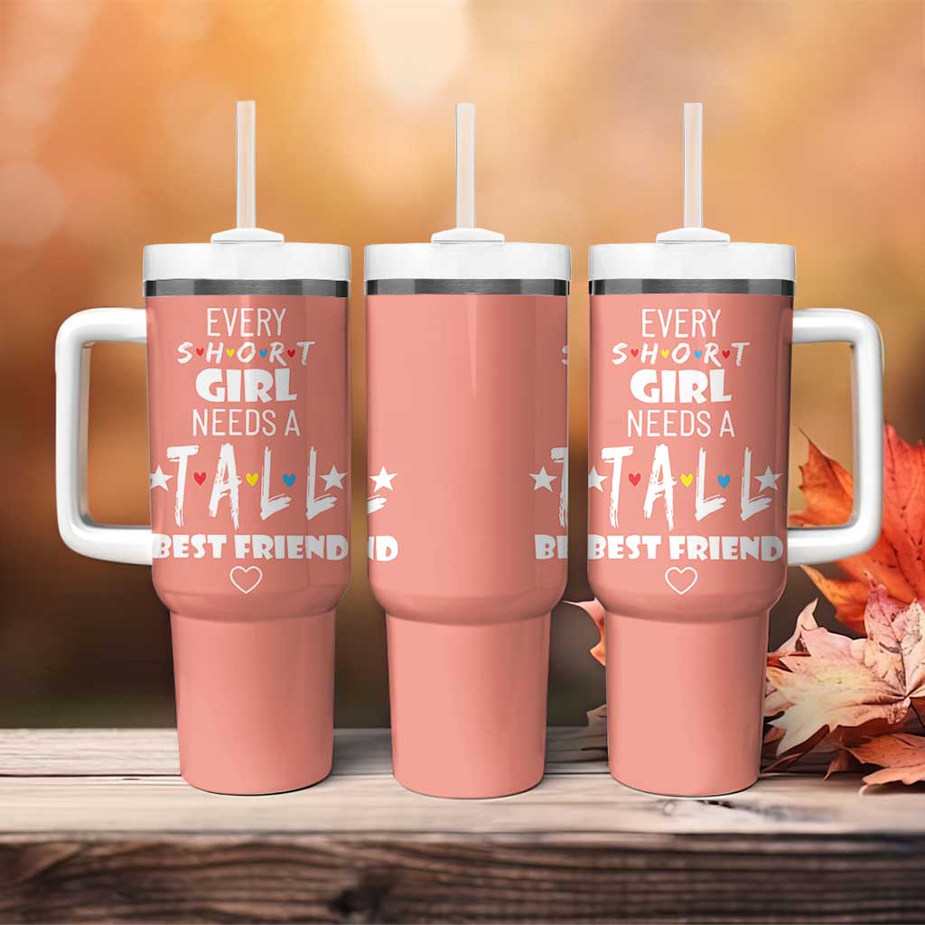 Bestie Gifts Tumbler With Handle Every Short Girl Needs A Tall Best Friend