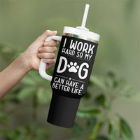 Dog Lovers Tumbler With Handle I Work Hard So My Dog Can Have A Better Life Funny Office