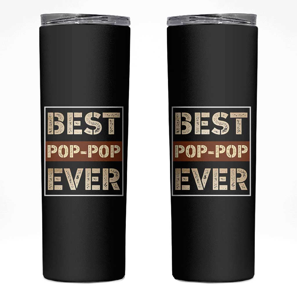 Pop Pop Gifts Skinny Tumbler Best Pop-Pop Ever Fathers Day Poppop Gifts from Grandkids