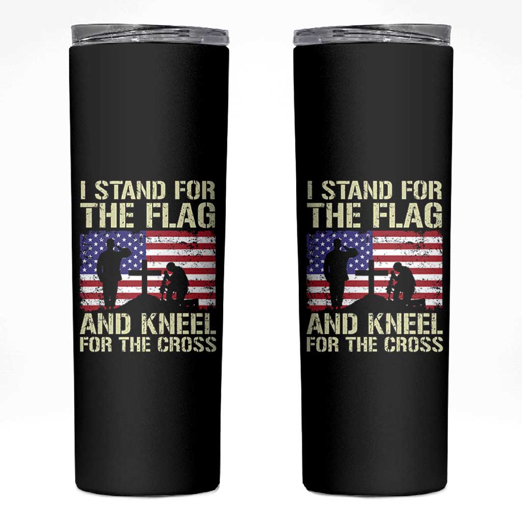 Stand For The Flag Kneel For The Cross Skinny Tumbler American Flag 4th Of July Patriotic Christian Faith