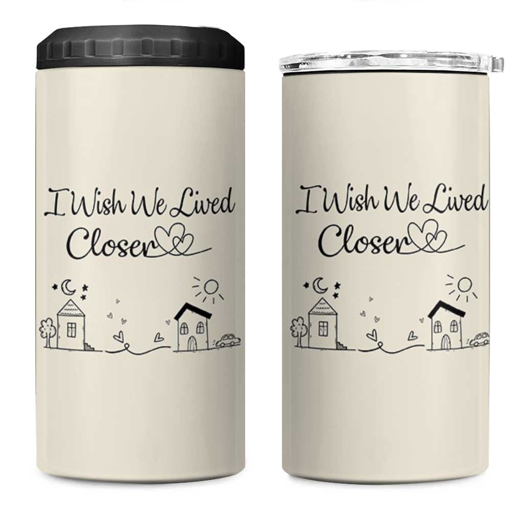Long Distance Friends Gifts 4 in 1 Can Cooler Tumbler I Wish We Lived Closer Besties Sister Friendship Birthday Gift