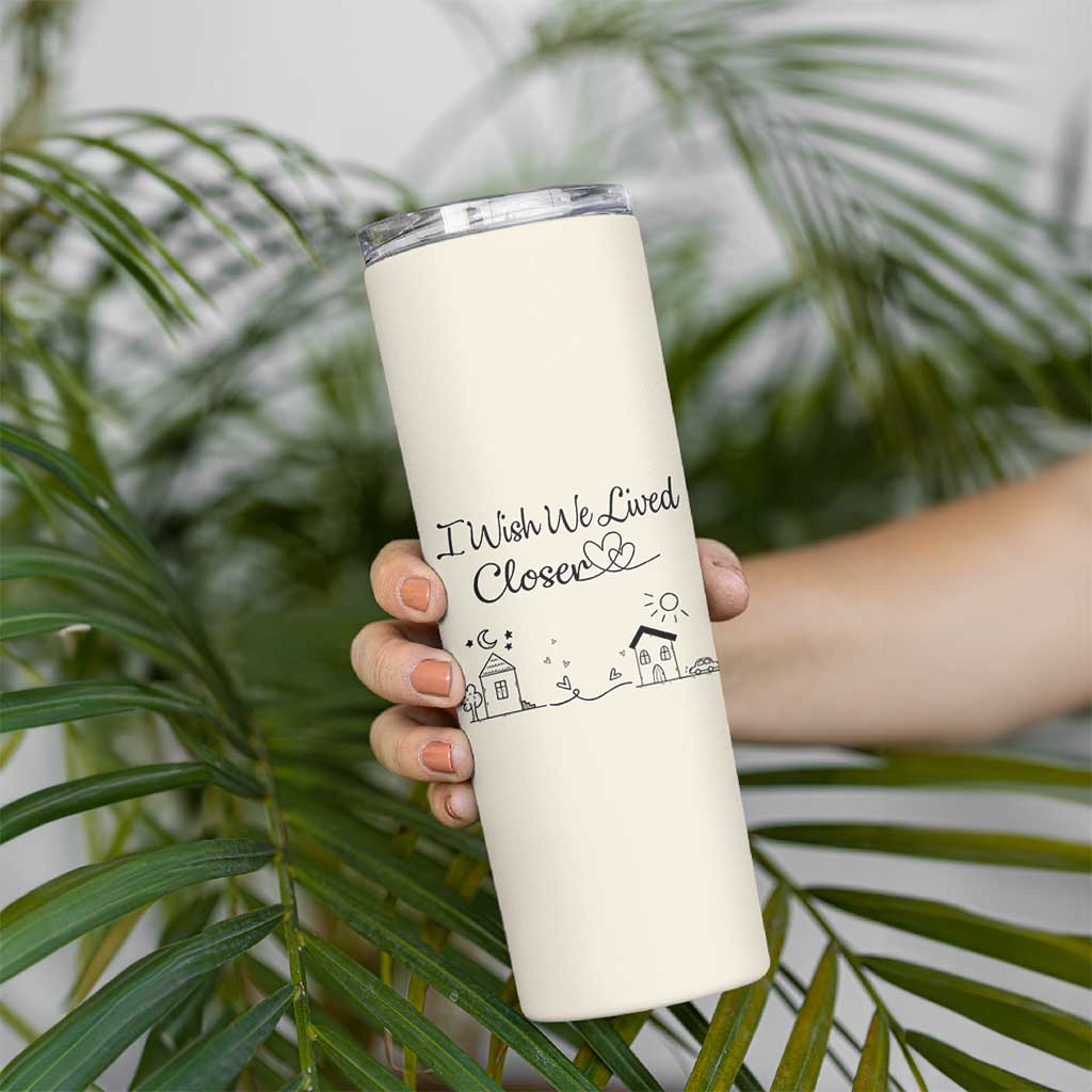 Long Distance Friends Gifts Skinny Tumbler I Wish We Lived Closer Besties Sister Friendship Birthday Gift