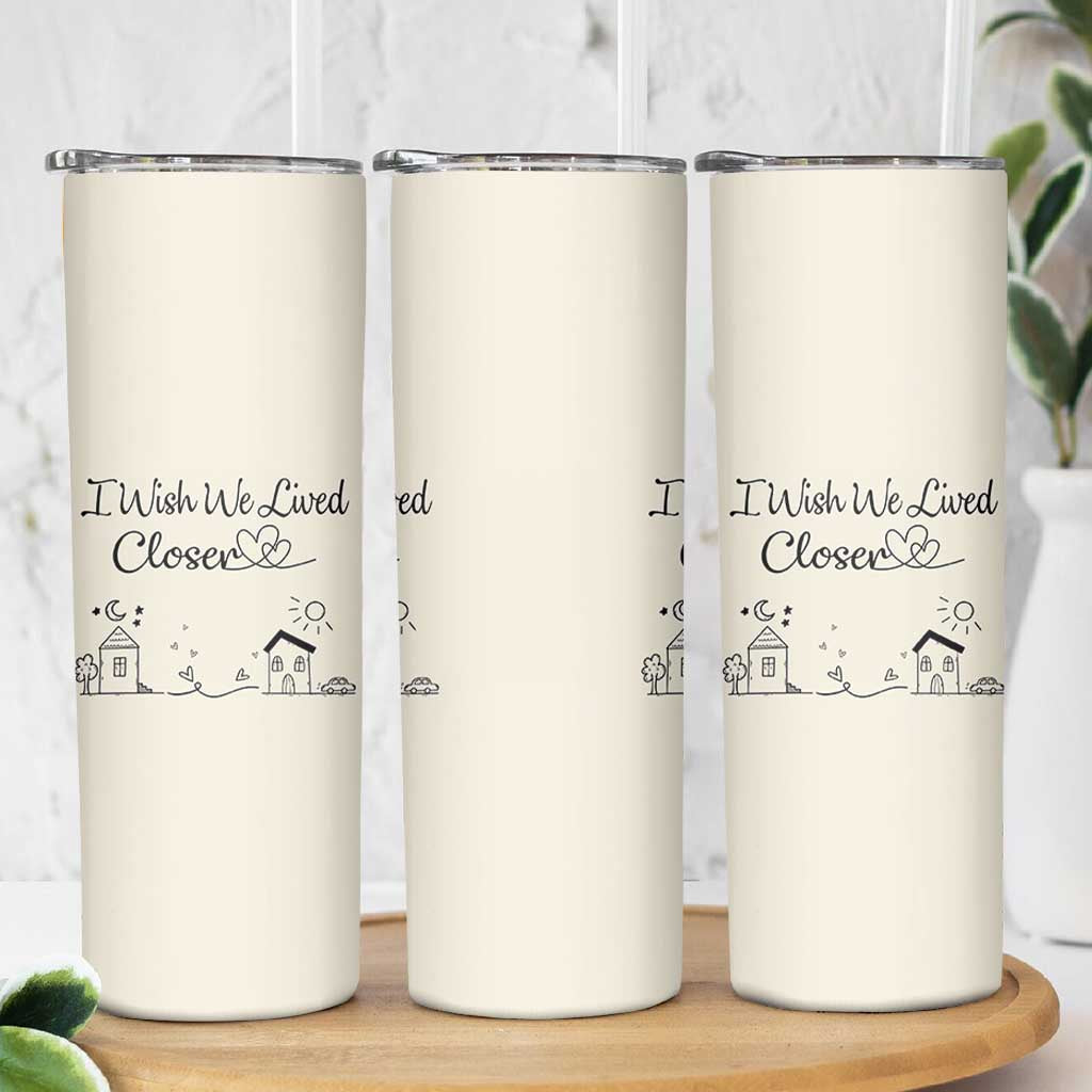 Long Distance Friends Gifts Skinny Tumbler I Wish We Lived Closer Besties Sister Friendship Birthday Gift