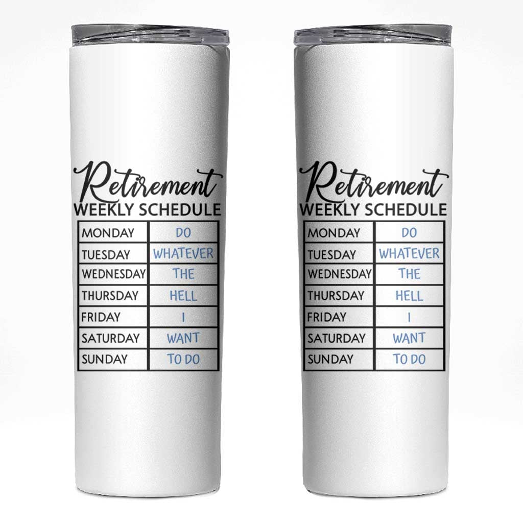 Funny Retirement Gifts Skinny Tumbler Retirement Weekly Schedule
